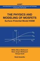Physics And Modeling Of Mosfets, The: Surface-Potential Model Hisim