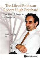 The Life of Professor Robert Hugh Pritchard: The Rise of Genetics at Leicester