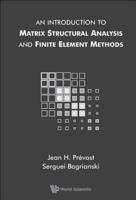 An Introduction to Matrix Structural Analysis and Finite Element Methods