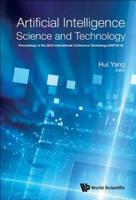 Artificial Intelligence Science and Technology: Proceedings of the 2016 International Conference (AIST2016)