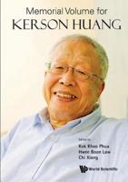 Memorial Volume for Kerson Huang