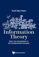 Information Theory. Part I An Introduction to the Fundamental Concepts