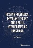 Hessian Polyhedra, Invariant Theory, and Appell Hypergeometric Functions