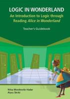 Logic in Wonderland Teacher's Guidebook