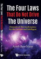 The Four Laws That Do Not Drive The Universe: Elements of Thermodynamics for the Curious and Intelligent