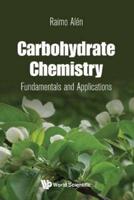 Carbohydrate Chemistry: Fundamentals and Applications