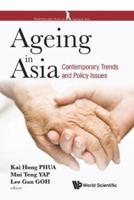 Ageing in Asia: Contemporary Trends and Policy Issues