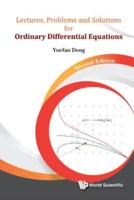 Lectures, Problems, and Solutions for Ordinary Differential Equations