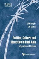 Politics, Culture and Identities in East Asia