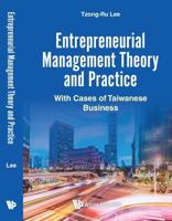 Entrepreneurial Management Theory and Practice: With Cases of Taiwanese Business