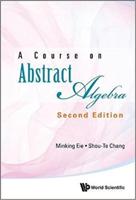 A Course on Abstract Algebra