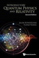 Introductory Quantum Physics and Relativity: Second Edition