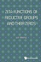 Zeta Functions of Reductive Groups and Their Zeros