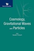 Cosmology, Gravitational Waves and Particles