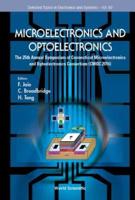 Microelectronics and Optoelectronics: Proceedings of the 25th Annual Symposium of Connecticut Microelectronics and Optoelectronics Consortium (CMOC 2016)