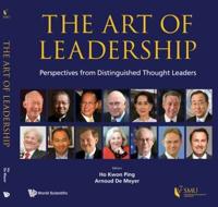 Art Of Leadership, The: Perspectives From Distinguished Thought Leaders