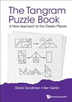 The Tangram Puzzle Book: A New Approach to the Classic Pieces