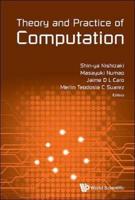 Theory and Practice of Computation: Proceedings of Workshop on Computation: Theory and Practice WCTP2016