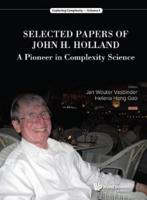 Selected Papers of John H Holland: A Pioneer in Complexity Science