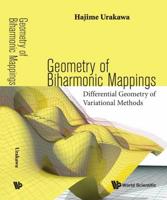 Geometry of Biharmonic Mappings: Differential Geometry of Variational Methods