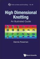 High Dimensional Knotting: An Illustrated Guide