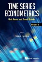 Time Series Econometrics: Volume 1: Unit Roots and Trend Breaks