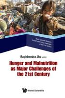 Hunger and Malnutrition as Major Challenges of the 21st Century