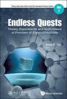 Endless Quests: Theory, Experiments and Applications of Frontiers of Superconductivity