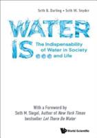 Water Is ...: The Indispensability of Water in Society and Life