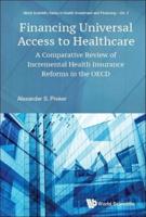 Financing Universal Access To Healthcare: A Comparative Review Of Incremental Health Insurance Reforms In The Oecd