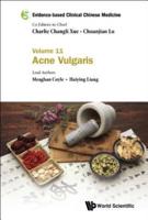 Evidence-Based Clinical Chinese Medicine - Volume 11: Acne Vulgaris