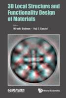 3D Local Structure and Functionality Design of Materials