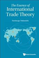 The Essence of International Trade Theory