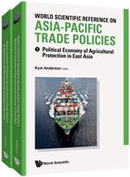 World Scientific Reference on Asia-Pacific Trade Policies