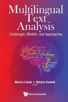 Multilingual Text Analysis: Challenges, Models, and Approaches