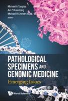 Pathological Specimens and Genomic Medicine