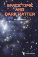 Space Time And Dark Matter: The Hidden Sectors Of Particle Physics And Cosmology