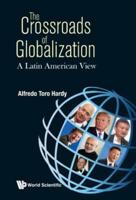 The Crossroads of Globalization: A Latin American View