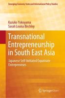 Transnational Entrepreneurship in South East Asia : Japanese Self-Initiated Expatriate Entrepreneurs