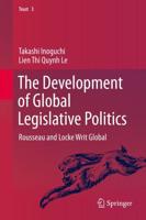The Development of Global Legislative Politics : Rousseau and Locke Writ Global