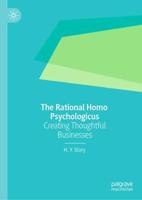 The Rational Homo Psychologicus : Creating Thoughtful Businesses