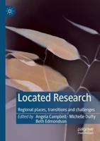 Located Research : Regional places, transitions and challenges
