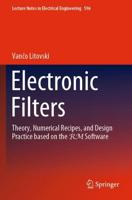 Electronic Filters : Theory, Numerical Recipes, and Design Practice based on the RM Software