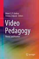 Video Pedagogy : Theory and Practice