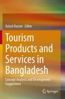 Tourism Products and Services in Bangladesh : Concept Analysis and Development Suggestions