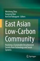 East Asian Low-Carbon Community : Realizing a Sustainable Decarbonized Society from Technology and Social Systems