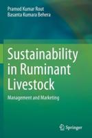Sustainability in Ruminant Livestock : Management and Marketing