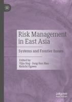 Risk Management in East Asia : Systems and Frontier Issues
