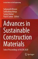 Advances in Sustainable Construction Materials : Select Proceedings of ASCM 2020