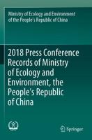 2018 Press Conference Records of Ministry of Ecology and Environment, the People's Republic of China
